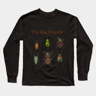 The Bug Brigade Long Sleeve T-Shirt